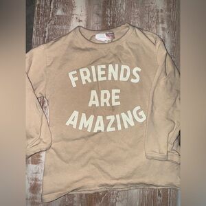 Zara Sweatshirt with 'Friends Are Amazing' Print